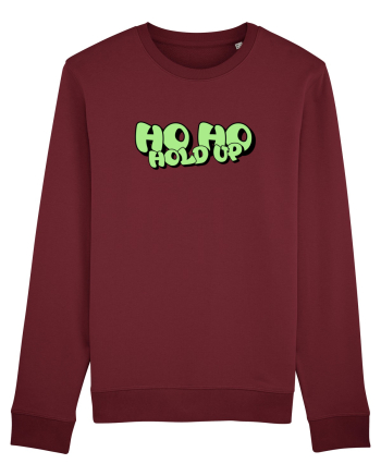 Ho Ho hold up Burgundy