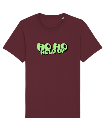 Ho Ho hold up Burgundy