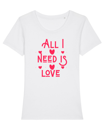 All i need is love White