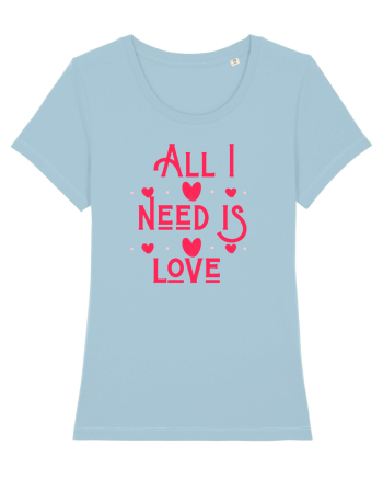 All i need is love Sky Blue