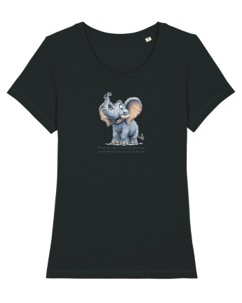 ELEFANT DRAGALAS SIMPATIC  When you face what you fear most Black