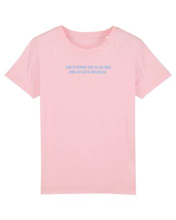 CAND ITI INFRUNTI FRICA CEA MAI MARE - AFLI CAT DE CURAJOS ESTI elefant Cotton Pink