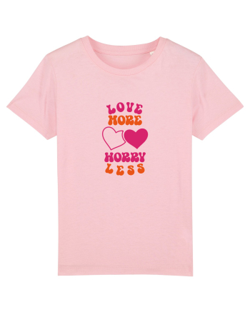 Love more-worry less Cotton Pink