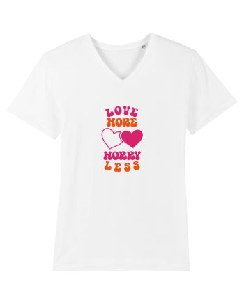 Love more-worry less White