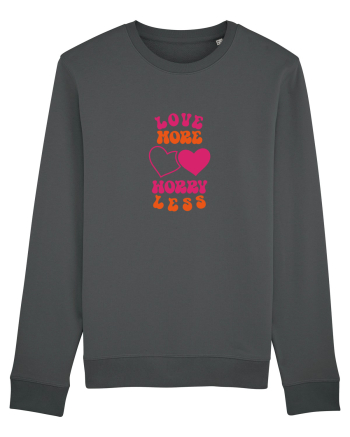 Love more-worry less Anthracite