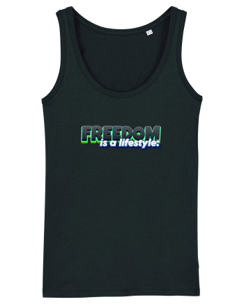 Freedom is a lifestyle  Black