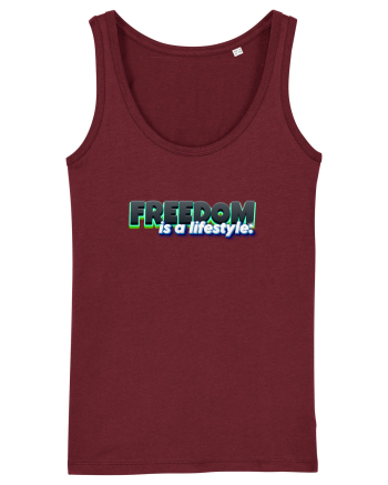 Freedom is a lifestyle  Burgundy