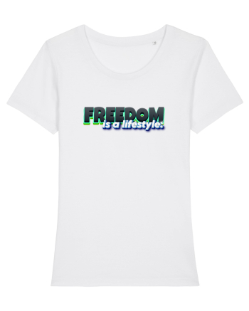 Freedom is a lifestyle  White