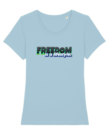 Freedom is a lifestyle  Sky Blue