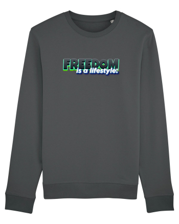 Freedom is a lifestyle  Anthracite