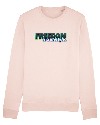 Freedom is a lifestyle  Candy Pink