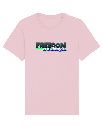 Freedom is a lifestyle  Cotton Pink