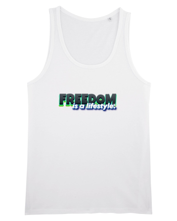 Freedom is a lifestyle  White