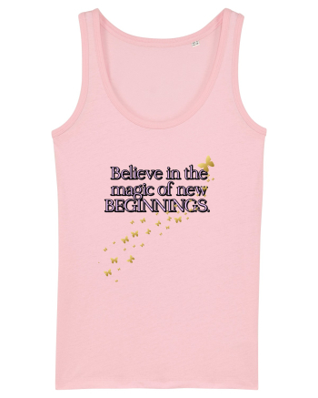 Belive in the magic new beginnings Cotton Pink