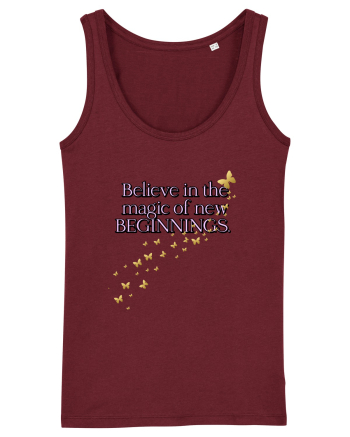Belive in the magic new beginnings Burgundy