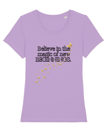 Belive in the magic new beginnings Lavender Dawn