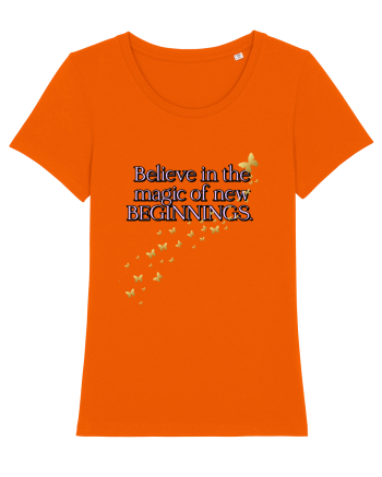 Belive in the magic new beginnings Bright Orange