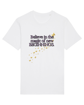 Belive in the magic new beginnings White