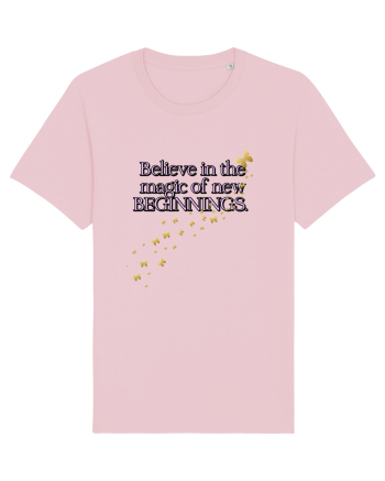 Belive in the magic new beginnings Cotton Pink
