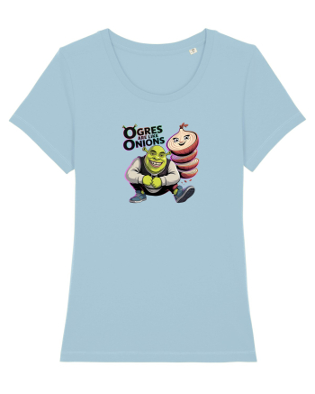 OGRES ARE LIKE ONIONS - Capcaunii sunt ca ceapa, au multe straturi Sky Blue