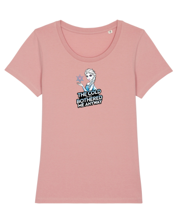 THE COLD NEVER BOTHERED ME ANYWAY Canyon Pink