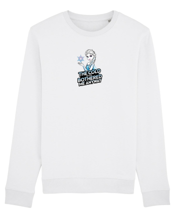 THE COLD NEVER BOTHERED ME ANYWAY White