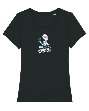 THE COLD NEVER BOTHERED ME ANYWAY 2 Black