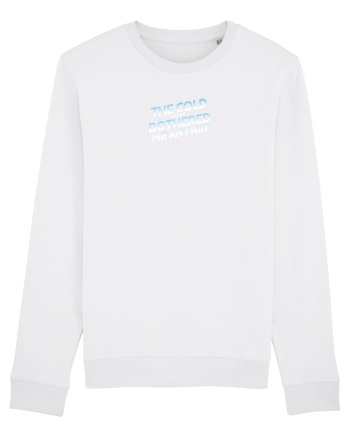 THE COLD NEVER BOTHERED ME ANYWAY 3 White