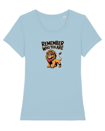 REMEMBER WHO YOU ARE - NU UITA CINE ESTI 3 Sky Blue