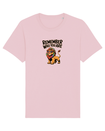 REMEMBER WHO YOU ARE - NU UITA CINE ESTI 3 Cotton Pink