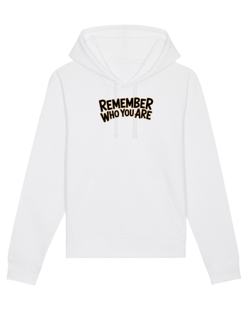 REMEMBER WHO YOU ARE - NU UITA CINE ESTI 2 White