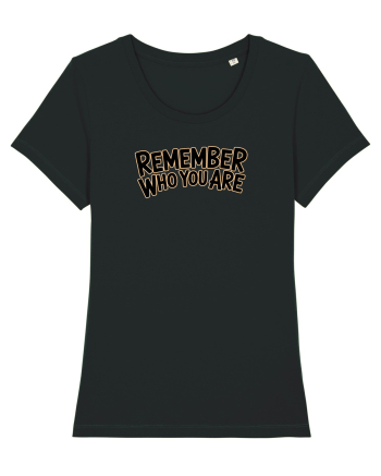 REMEMBER WHO YOU ARE - NU UITA CINE ESTI 2 Black