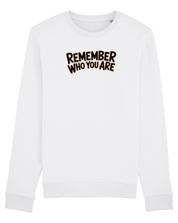 REMEMBER WHO YOU ARE - NU UITA CINE ESTI 2 White