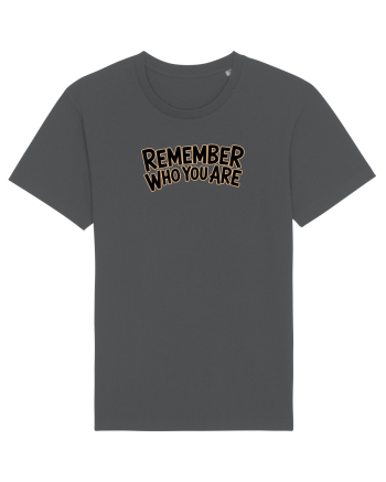REMEMBER WHO YOU ARE - NU UITA CINE ESTI 2 Anthracite