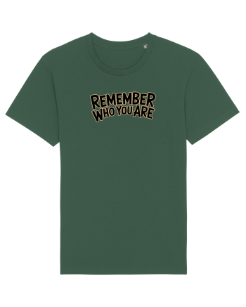 REMEMBER WHO YOU ARE - NU UITA CINE ESTI 2 Bottle Green