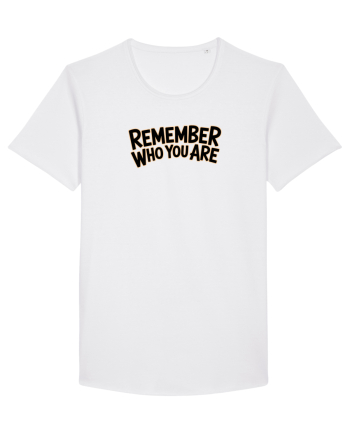 REMEMBER WHO YOU ARE - NU UITA CINE ESTI 2 White