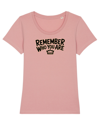 REMEMBER WHO YOU ARE - NU UITA CINE ESTI 3 Canyon Pink