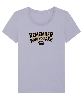 REMEMBER WHO YOU ARE - NU UITA CINE ESTI 3 Lavender