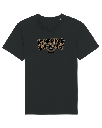 REMEMBER WHO YOU ARE - NU UITA CINE ESTI 3 Black