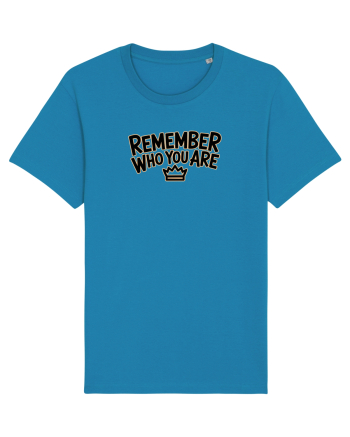 REMEMBER WHO YOU ARE - NU UITA CINE ESTI 3 Azur