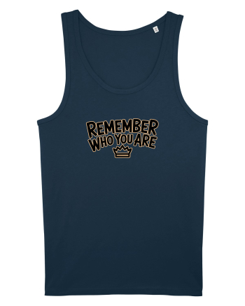 REMEMBER WHO YOU ARE - NU UITA CINE ESTI 3 Navy