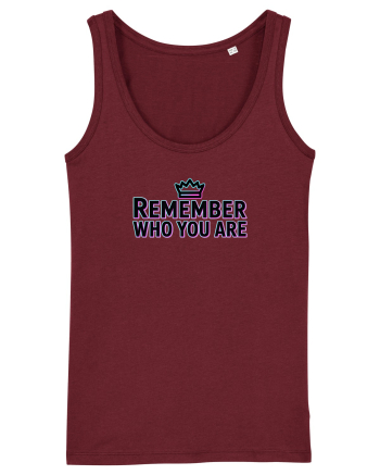 REMEMBER WHO YOU ARE - NU UITA CINE ESTI 4 Burgundy