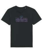 REMEMBER WHO YOU ARE - NU UITA CINE ESTI 4 Tricou mânecă scurtă Unisex Rocker