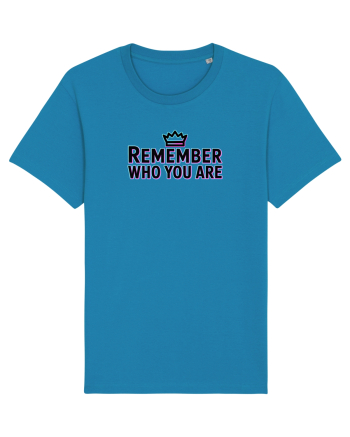 REMEMBER WHO YOU ARE - NU UITA CINE ESTI 4 Azur