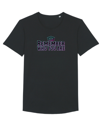 REMEMBER WHO YOU ARE - NU UITA CINE ESTI 4 Black