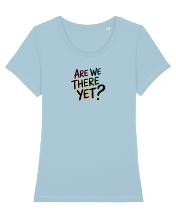 ARE WE THERE YET? - MAI AVEM PANA AJUNGEM? 2 Sky Blue