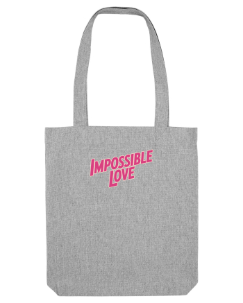 IMPOSSIBLE LOVE - IUBIRE IMPOSIBILA Heather Grey