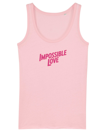 IMPOSSIBLE LOVE - IUBIRE IMPOSIBILA Cotton Pink