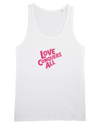 LOVE CONQUERS ALL - IUBIREA INVINGE TOTUL  White