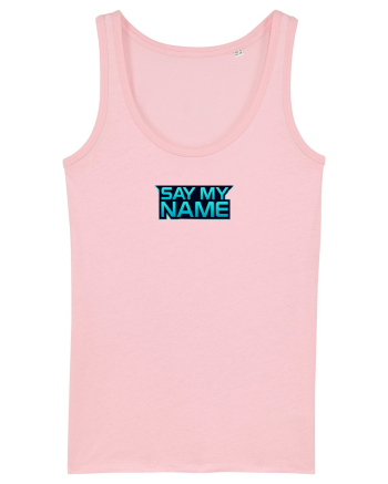 SAY MY NAME 1 Cotton Pink